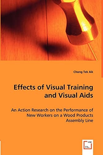 Effects of Visual Training and Visual Aids: An Action Research on the Performance of New Workers on a Wood Products Assembly Line
