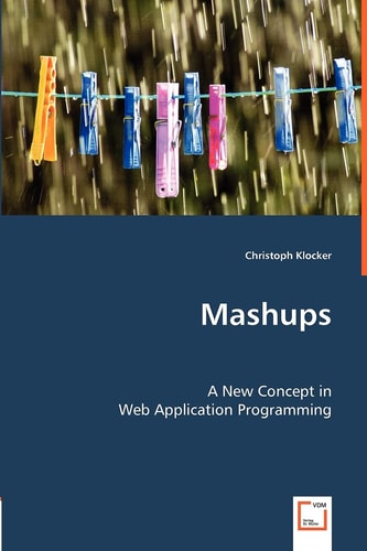 Mashups A New Concept in Web Application Programming