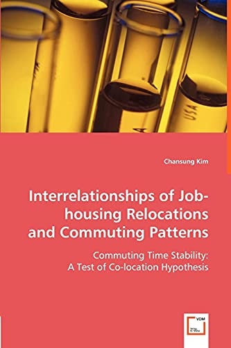 Interrelationships of Job-housing Relocations and Commuting Patterns: Commuting Time Stability: A Test of Co-location Hypothesis