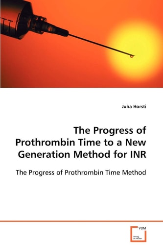 The Progress of Prothrombin Time to a New Generation Method for INR: The Progress of Prothrombin Time Method