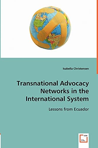 Transnational Advocacy Networks in the International System: Lessons from Ecuador