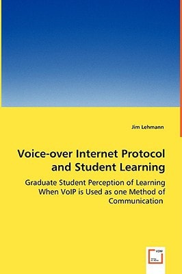 Voice-over Internet Protocol and Student Learning: Graduate Student Perception of Learning When VoIP is Used as one Method of Communication