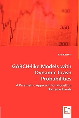 GARCH-like Models with Dynamic Crash Probabilities: A Parametric Approach for Modelling Extreme Events
