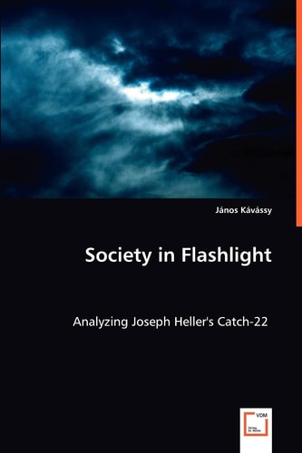 Society in Flashlight: Analyzing Joseph Heller's Catch-22
