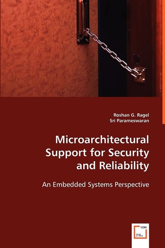 Microarchitectural Support for Security and Reliability: An Embedded Systems Perspective