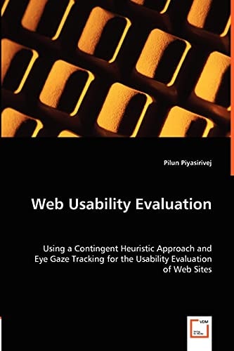 Web Usability Evaluation: Using a Contingent Heuristic Approach and Eye Gaze Tracking for the Usability Evaluation of Web Sites