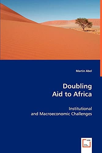 Doubling Aid to Africa: Institutional and Macroeconomic Challenges