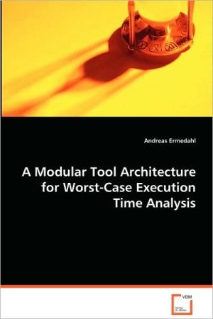 A Modular Tool Architecture for Worst-Case ExecutionTime Analysis