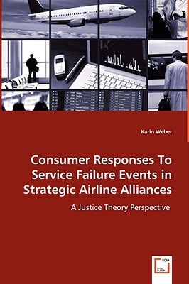 Consumer Responses To Service Failure Events In Strategic Airline Alliances: A Justice Theory Perspective