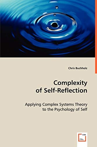 Complexity of Self-Reflection: Applying Complex Systems Theory to the Psychology of Self