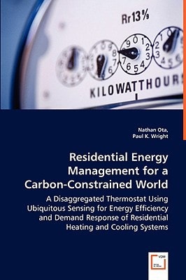 Residential Energy Management for a Carbon-Constrained World: A Disaggregated Thermostat Using Ubiquitous Sensing for Energy Efficiency and Demand Response of Residential Heating and Cooling Systems