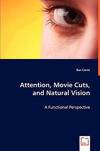 Attention, Movie Cuts, and Natural Vision: A Functional Perspective