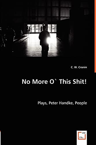 No More O' This Shit!: Plays, Peter Handke, People