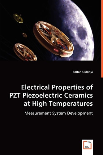 Electrical Properties of PZT Piezoelectric Ceramics at High Temperatures: Measurement System Development