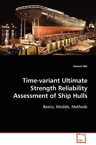 Time-variant Ultimate Strength Reliability Assessment of Ship Hulls