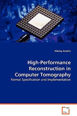 High-Performance Reconstruction in Computer Tomography: Formal Specification and Implementation