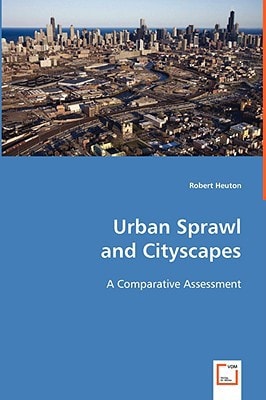 Urban Sprawl and Cityscapes: A Comparative Assessment