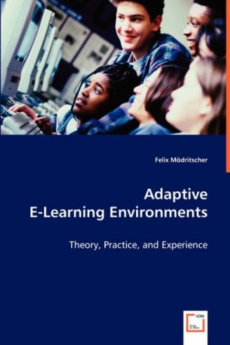 Adaptive E-Learning Environments: Theory, Practice, and Experience