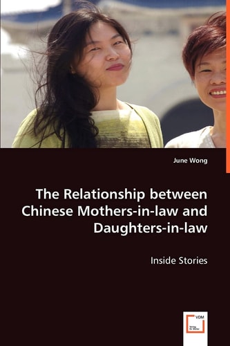 The Relationship between Chinese Mothers-in-law and Daughters-in law: Inside stories