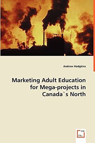 Marketing Adult Education for Mega-projects in Canada's North