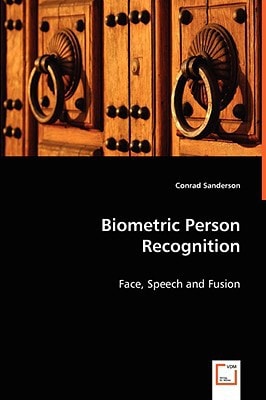 Biometric Person Recognition: Face, Speech and Fusion