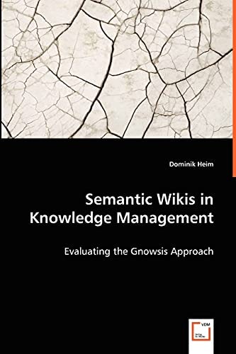 Semantic Wikis in Knowledge Management: Evaluating the Gnowsis Approach