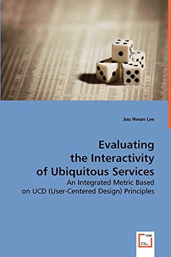 Evaluating the Interactivity of Ubiquitous Services An Integrated Metric Based on UCD (user Centered Design) Principles
