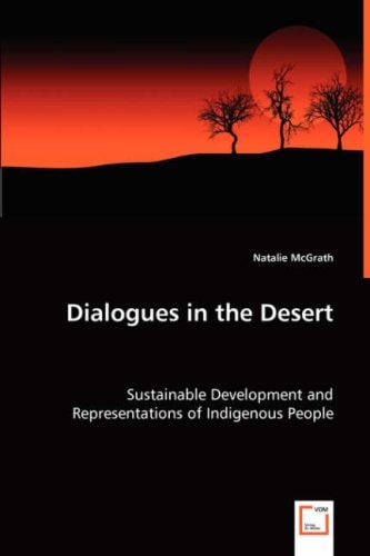 Dialogues in the Desert: Sustainable Development and Representations of Indigenous People
