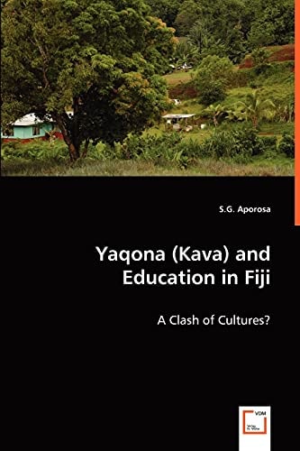 Yaqona (Kava) and Education in Fiji A Clash of Cultures?