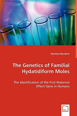 The Genetics of Familial Hydatidiform Moles: The Identification of the First Maternal Effect Gene in Humans