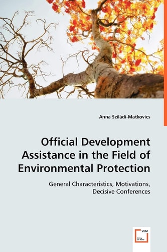 Official Development Assistance in the Field of Environmental Protection: General Characteristics, Motivations, Decisive Conferences