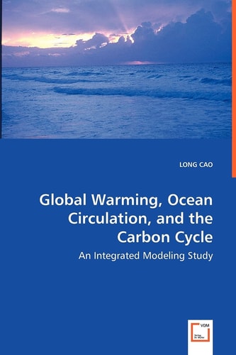 Global Warming, Ocean Circulation, and the Carbon Cycle: An Integrated Modeling Study