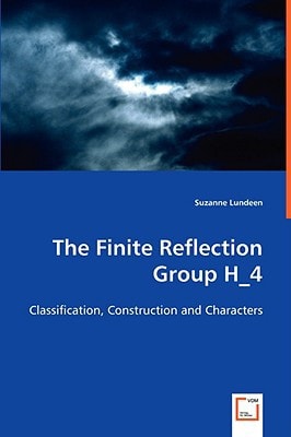 The Finite Reflection Group H_4: Classification, Construction and Characters