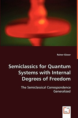 Semiclassics for Quantum Systems with Internal Degrees of Freedom: The Semiclassical Correspondence Generalized