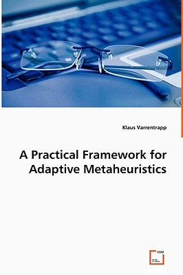 A Practical Framework for Adaptive Metaheuristics