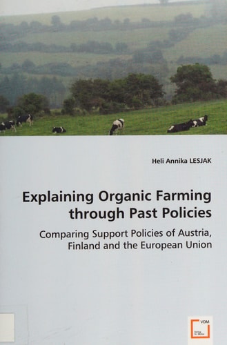 Explaining Organic Farming through Past Policies - Comparing Support Policies of Austria, Finland and the European Union