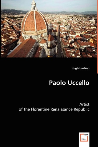 Paolo Uccello: Artist of the Florentine Renaissance Republic