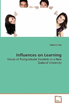 Influences on Learning: Voices of Postgraduate Students in a New Zealand University