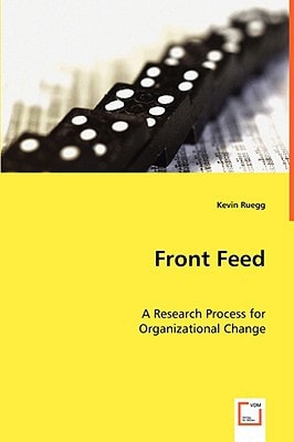 Front Feed: A Research Process for Organizational Change