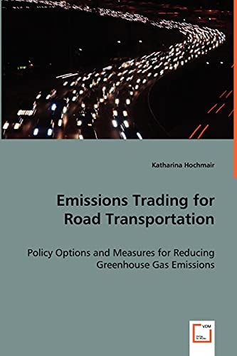 Emissions Trading for Road Transportation: Policy Options and Measures for Reducing Greenhouse Gas Emissions