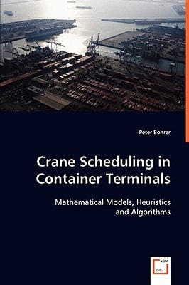 Crane Scheduling in Container Terminals: Mathematical Models, Heuristics and Algorithms