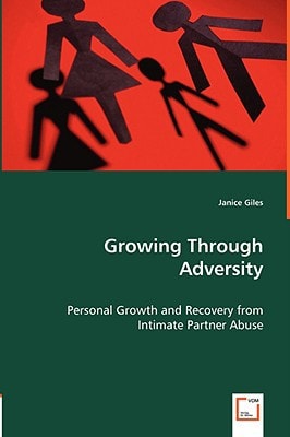 Growing Through Adversity: Personal Growth and Recovery from Intimate Partner Abuse
