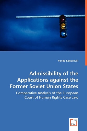 Admissibility of the Applications against the Former Soviet Union States: Comparative Analysis of the European Court of Human Rights Case Law