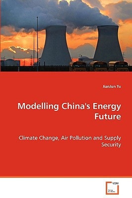 Modelling China''s Energy Future: Climate Change, Air Pollution and Supply Security