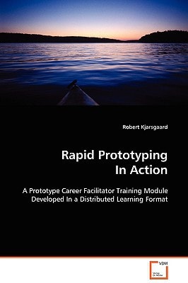 Rapid Prototyping In Action: A Prototype Career Facilitator Training Module Developed In a Distributed Learning Format