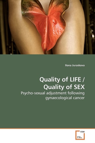 Quality of LIFE / Quality of SEX: Psycho-sexual adjustment following gynaecological cancer