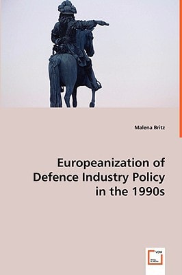 Europeanization of Defence Industry Policy in the 1990s