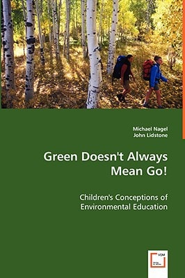 Green Doesn't Always Mean Go! Children's Conceptions of Environmental Education