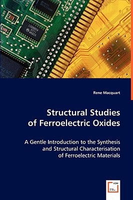 Structural Studies of Ferroelectric Oxides: A Gentle Introduction to the Synthesis and Structural Characterisation of Ferroelectric Materials
