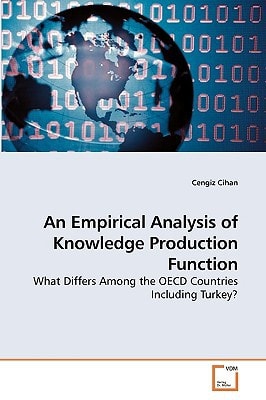 An Empirical Analysis of Knowledge Production Function: What Differs Among the OECD Countries Including Turkey?